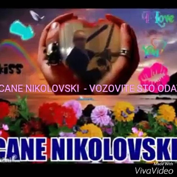 CANE NIKOLOVSKI VOZOVITE STO ODAT