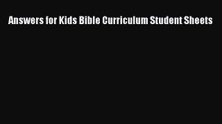 [PDF Download] Answers for Kids Bible Curriculum Student Sheets [PDF] Online