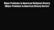 Major Problems in American Religious History (Major Problems in American History Series)  Read