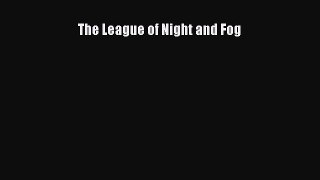 [PDF Download] The League of Night and Fog [PDF] Online