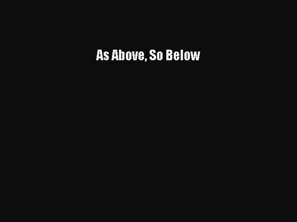 [PDF Download] As Above So Below [PDF] Full Ebook