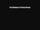 [PDF Download] The Madman of Piney Woods [PDF] Full Ebook