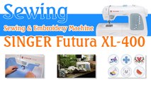 SINGER Futura XL400 Computerized Sewing and Embroidery Machine!