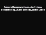 [PDF Download] Resource Management Information Systems: Remote Sensing GIS and Modelling Second