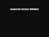 [PDF Download] Comme Des Garcons: Unlimited [Read] Full Ebook