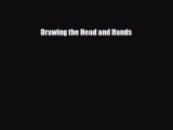 [PDF Download] Drawing the Head and Hands [Read] Online