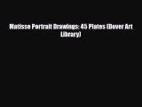 [PDF Download] Matisse Portrait Drawings: 45 Plates (Dover Art Library) [Read] Full Ebook