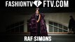Raf Simons F/W 16-17 | Paris Fashion Week : Men F/W 16-17 | FTV.com
