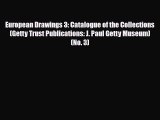 [PDF Download] European Drawings 3: Catalogue of the Collections (Getty Trust Publications: