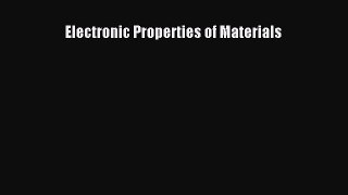 [PDF Download] Electronic Properties of Materials [Download] Full Ebook