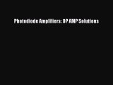 [PDF Download] Photodiode Amplifiers: OP AMP Solutions [PDF] Online