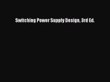 [PDF Download] Switching Power Supply Design 3rd Ed. [Download] Full Ebook