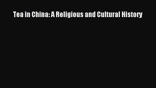 Tea in China: A Religious and Cultural History  Free Books