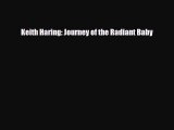 [PDF Download] Keith Haring: Journey of the Radiant Baby [Download] Online