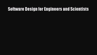 [PDF Download] Software Design for Engineers and Scientists [Download] Online