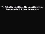 The Paleo Diet for Athletes: The Ancient Nutritional Formula for Peak Athletic Performance