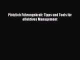 [PDF Download] Plötzlich Führungskraft: Tipps und Tools für effektives Management [PDF] Full