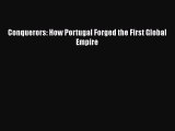 Conquerors: How Portugal Forged the First Global Empire  Free Books