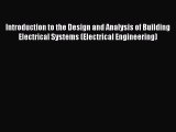 [PDF Download] Introduction to the Design and Analysis of Building Electrical Systems (Electrical