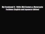 [PDF Download] My Freedamn! 8 : 1960s Mid Century & Motorcycle Fashions (English and Japanese