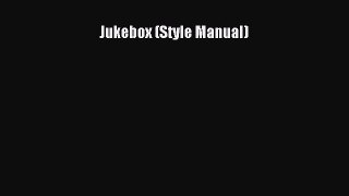 [PDF Download] Jukebox (Style Manual) [PDF] Full Ebook