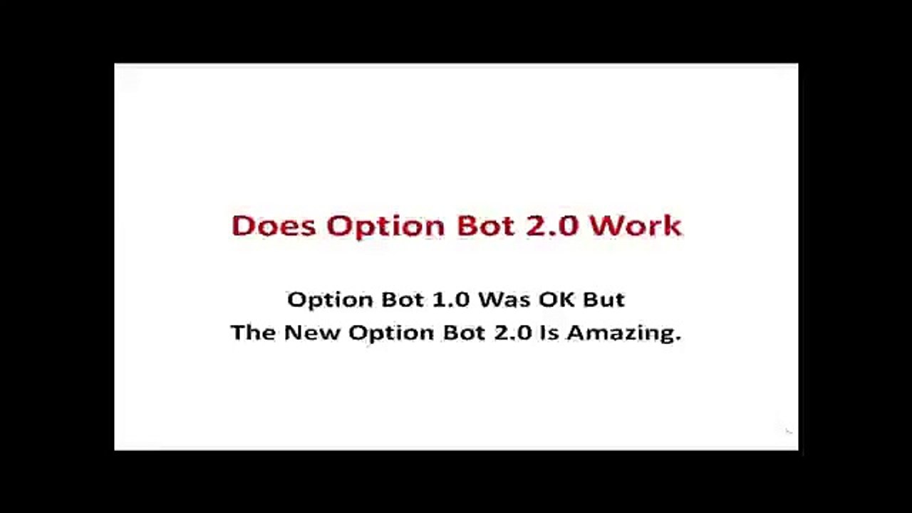 Option Bot 2 0 Review Does Option Bot 2 0 Really Work Or Is It Just Another Binary Option Scam