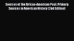 Sources of the African-American Past: Primary Sources in American History (2nd Edition)  Free