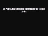 [PDF Download] Oil Pastel: Materials and Techniques for Today's Artist [Download] Full Ebook