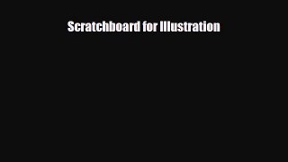 [PDF Download] Scratchboard for Illustration [PDF] Online