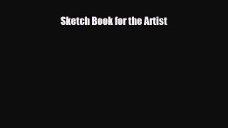 [PDF Download] Sketch Book for the Artist [Read] Full Ebook