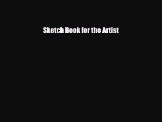 [PDF Download] Sketch Book for the Artist [Read] Full Ebook