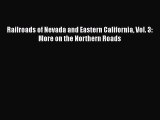Railroads of Nevada and Eastern California Vol. 3: More on the Northern Roads  Free Books