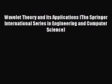 [PDF Download] Wavelet Theory and Its Applications (The Springer International Series in Engineering