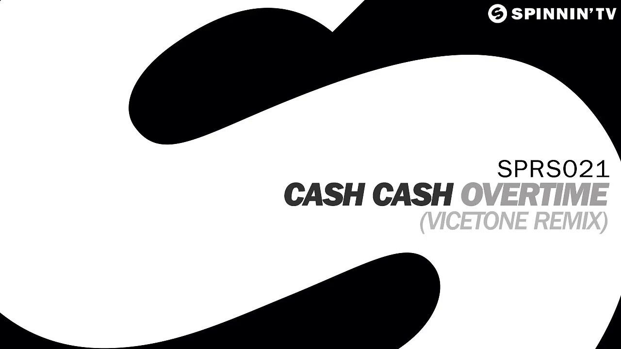 Cash Cash - Overtime (Vicetone Remix) [OUT NOW]