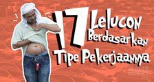17 Lelucon Berdasarkan Tipe Pekerjaannya