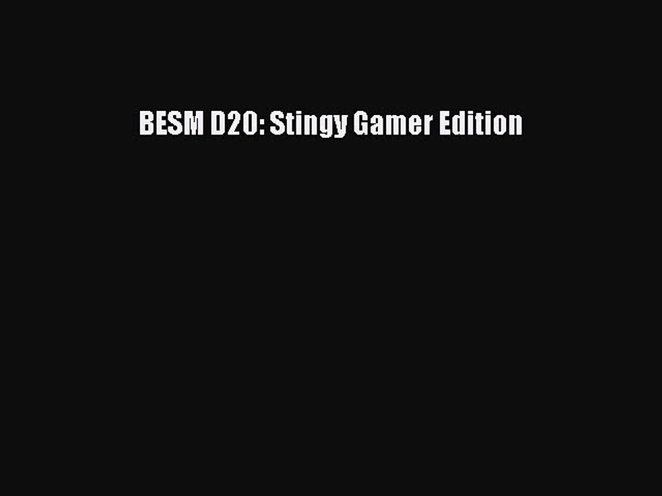 [PDF Download] BESM D20: Stingy Gamer Edition [PDF] Full Ebook