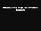 [PDF Download] Functional Clothing Design: From Sportswear to Spacesuits [Read] Online