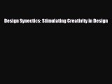 [PDF Download] Design Synectics: Stimulating Creativity in Design [Download] Full Ebook