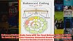 Download PDF  Balanced Eating Made Easy with the Food Balance Wheel A HowTo Guide For Quickly Planning FULL FREE