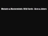 [PDF Download] Mutants & Masterminds: Wild Cards - Aces & Jokers [PDF] Online