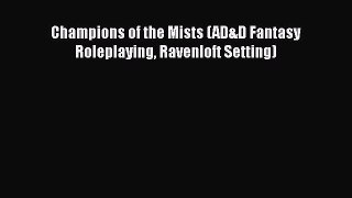 [PDF Download] Champions of the Mists (AD&D Fantasy Roleplaying Ravenloft Setting) [Download]