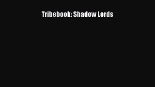[PDF Download] Tribebook: Shadow Lords [Download] Online