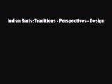 [PDF Download] Indian Saris: Traditions - Perspectives - Design [PDF] Online