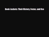 [PDF Download] Book-Jackets: Their History Forms and Use [Read] Full Ebook