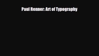 [PDF Download] Paul Renner: Art of Typography [Download] Full Ebook