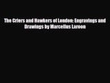[PDF Download] The Criers and Hawkers of London: Engravings and Drawings by Marcellus Laroon