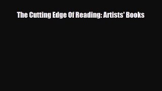 [PDF Download] The Cutting Edge Of Reading: Artists' Books [PDF] Full Ebook