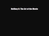 [PDF Download] Hellboy II: The Art of the Movie [Download] Full Ebook