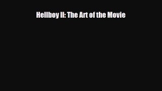 [PDF Download] Hellboy II: The Art of the Movie [Download] Full Ebook