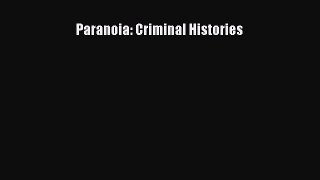 [PDF Download] Paranoia: Criminal Histories [Read] Online